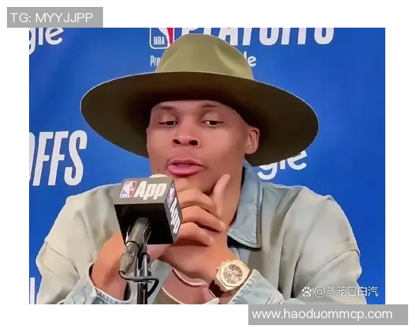 威少表示休赛期专注家庭生活并称在球队拥有众多好友